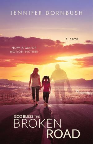 Cover of the book God Bless the Broken Road by John Burns, Helen Burns