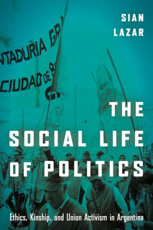 Cover of the book The Social Life of Politics by Jaime M. Pensado