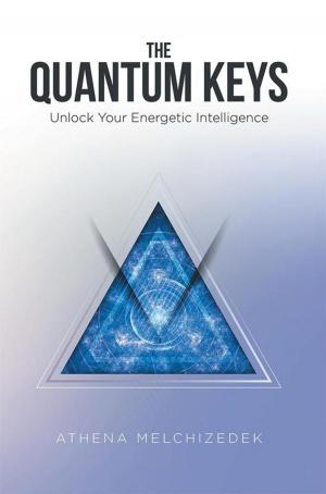 Cover of the book The Quantum Keys by Dr. Harry Heinrichs