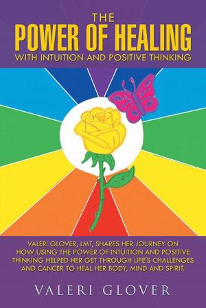 Cover of the book The Power of Healing with Intuition and Positive Thinking by Rev. Hannah Desmond