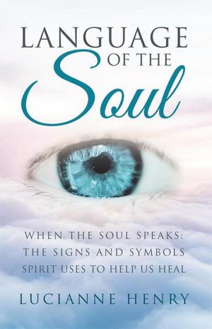 Cover of the book Language of the Soul by Dr. Robert J. Newton J.D. N.D.
