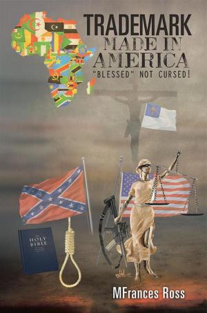 Cover of the book Trademark Made in America by Mary-Beth Klastorin MSW LCSW