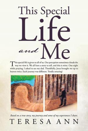 Cover of the book This Special Life and Me by Larson Rose