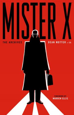 Cover of the book Mister X: The Archives by Chuck Palahniuk