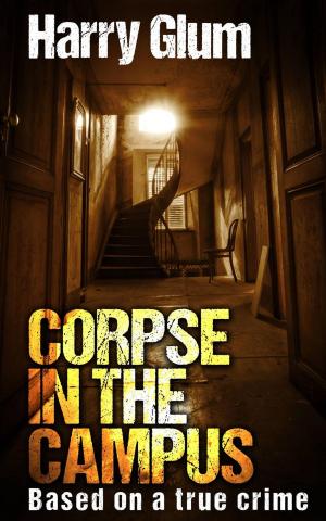 Cover of the book CORPSE IN THE CAMPUS by João Rosa de Castro