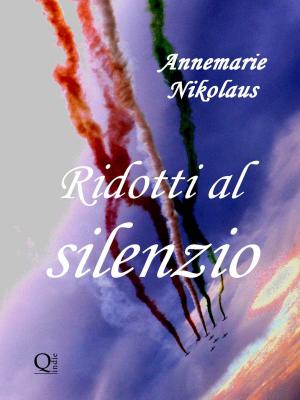 Cover of the book Ridotti al silenzio by Annemarie Nikolaus, Katja Obring, Utz-R.  Kaufmann