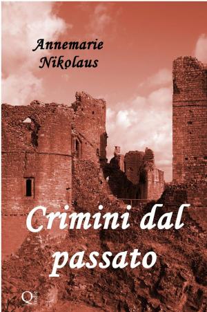 Cover of the book Crimini dal passato by Kyle Richards
