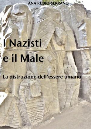 Cover of I Nazisti e il Male. La distruzione dell'essere umano