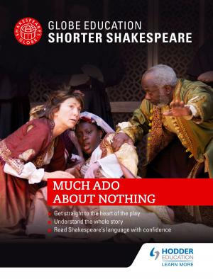 Cover of Globe Education Shorter Shakespeare: Much Ado About Nothing