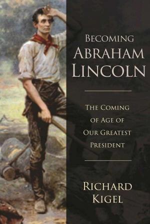 Book cover of Becoming Abraham Lincoln