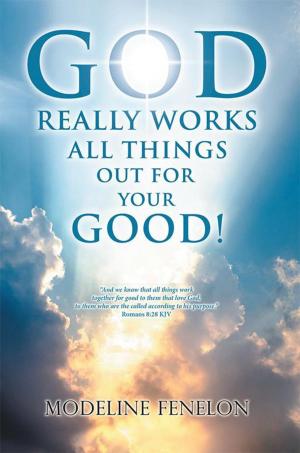 Cover of the book God Really Works All Things out for Your Good! by Jonna A Chambers