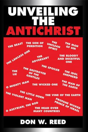 Cover of the book Unveiling the Antichrist by Thomas E. Rush