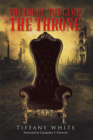 Book cover of The Court, the Camp, the Throne