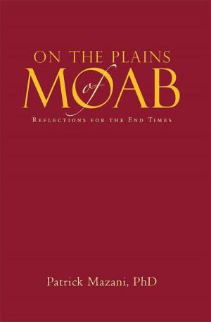 Cover of the book On the Plains of Moab by Martha A. Velasquez