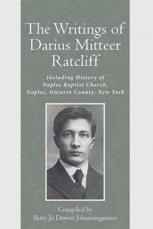 Cover of the book The Writings of Darius Mitteer Ratcliff by Pamela  Davis Black