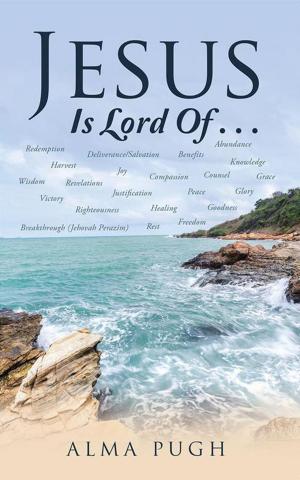 Cover of the book Jesus Is Lord of . . . by Ruth E. Basquez