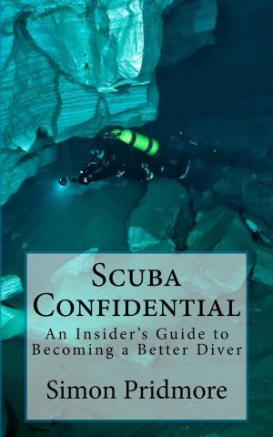 Cover of the book Scuba Confidential by Simon Pridmore
