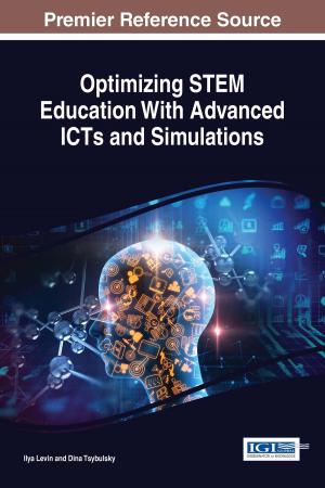 Cover of the book Optimizing STEM Education With Advanced ICTs and Simulations by Yushi Shen, Yale Li, Ling Wu, Shaofeng Liu, Qian Wen