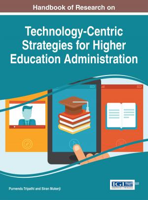 Cover of Handbook of Research on Technology-Centric Strategies for Higher Education Administration