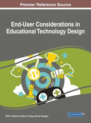 Cover of the book End-User Considerations in Educational Technology Design by P. Sumathy, P. Shanmugavadivu, A. Vadivel