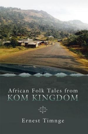 Cover of the book African Folk Tales from Kom Kingdom by Melissa M. Marlow