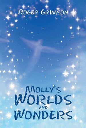 Cover of the book Molly’S Worlds and Wonders by Paula L. Simpson