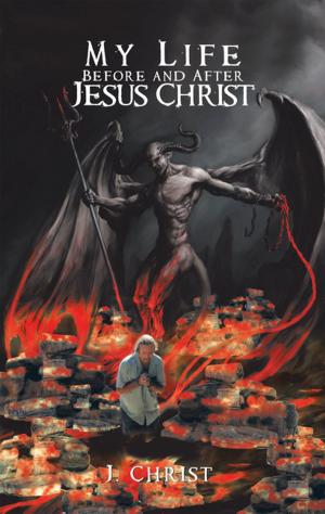 Cover of the book My Life Before and After Jesus Christ by Demonn McNeill