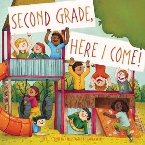 Cover of the book Second Grade, Here I Come! by Lauren Magaziner