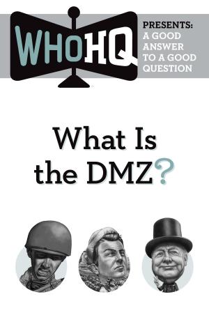 Cover of the book What Is the DMZ? by Rosemary Wells