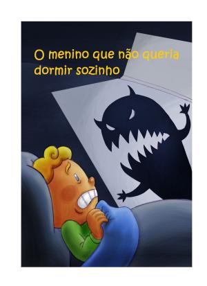 Cover of the book O menino que não queria dormir sozinho (ilustrado) by CLAUDIO HENRIQUE CERQUEIRA DUARTE Claudio Duarte
