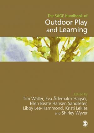Cover of the book The SAGE Handbook of Outdoor Play and Learning by Randy L. Joyner, Dr. William A. Rouse, Allan A. Glatthorn