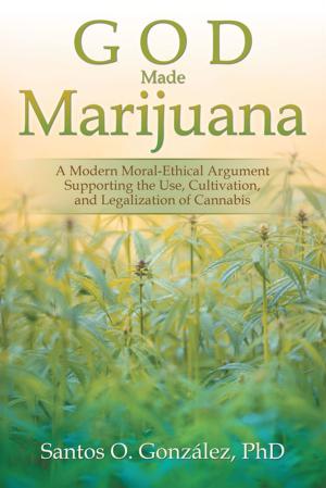 Cover of the book God Made Marijuana by Kent Hopkins