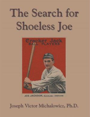 Cover of the book The Search for Shoeless Joe by Rochelle Hamel