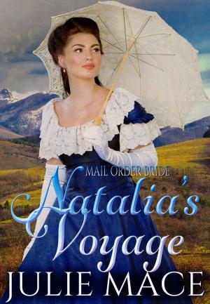 Cover of the book Mail Order Bride - Natalia's Voyage by Corine Marie