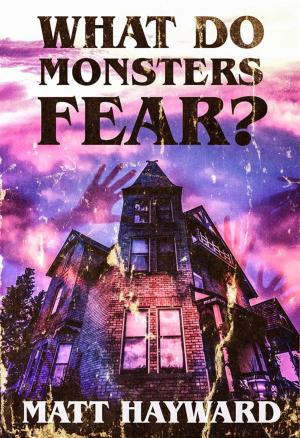 Book cover of What Do Monsters Fear
