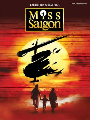 Cover of the book Miss Saigon (2017 Broadway Edition) Songbook by Viktor Dick