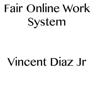 Cover of the book Fair Online Work System by Vincent Diaz