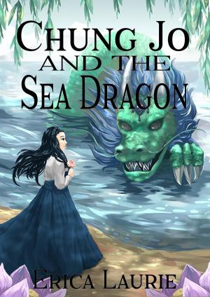 Cover of the book Chung Jo and the Sea Dragon by Evan Pickering