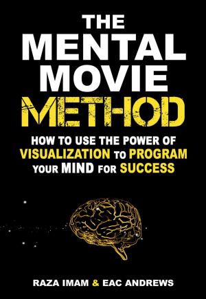 Cover of the book The Mental Movie Method by Melanie Carolin Sacher