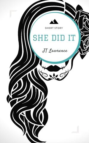 Cover of the book She Did It (A Short Story) by Wilde Blue Sky