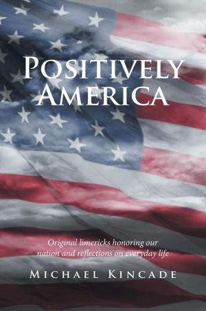 Cover of the book Positively America by W. R. Maxwell