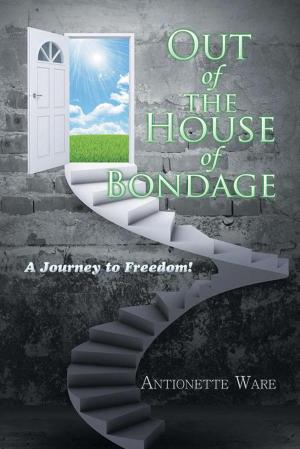 bigCover of the book Out of the House of Bondage by 