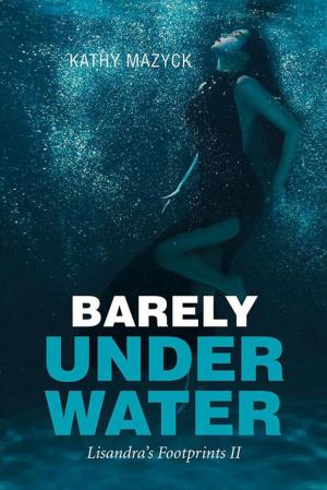 Cover of the book Barely Under Water by Helen M. Kennedy