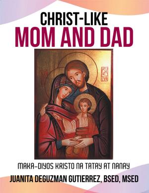 Cover of the book Christ-Like Mom and Dad by Donna Cioffi, Linda Bonanno