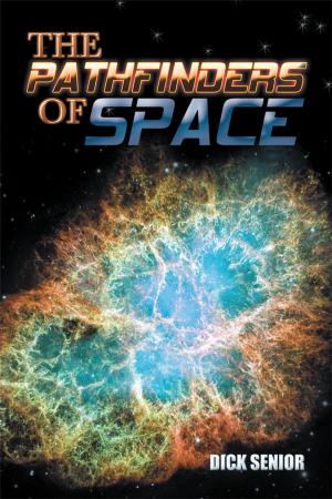 Cover of the book The Pathfinders of Space by Kennard Lee Hairston Sr.