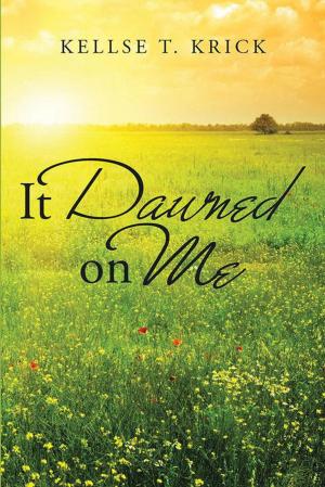 Cover of the book It Dawned on Me by Phillip DeSaint
