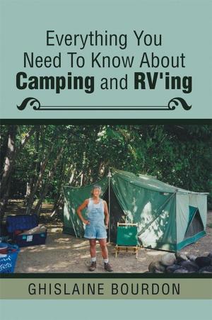 Book cover of Everything You Need to Know About Camping and Rv’Ing