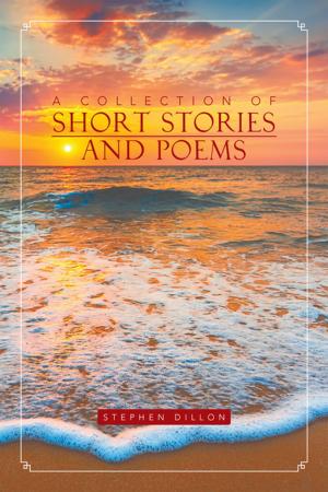 Cover of the book A Collection of Short Stories and Poems by Oliveira, Vera Lúcia