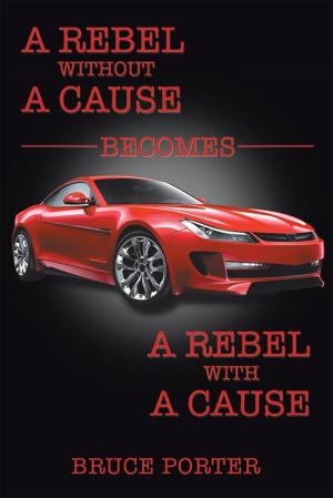 Cover of the book A Rebel Without a Cause Becomes a Rebel with a Cause by Victoria Neblik