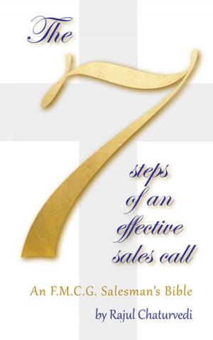 Cover of the book The 7 Steps of an Effective Sales Call by Dibya Satpathy
